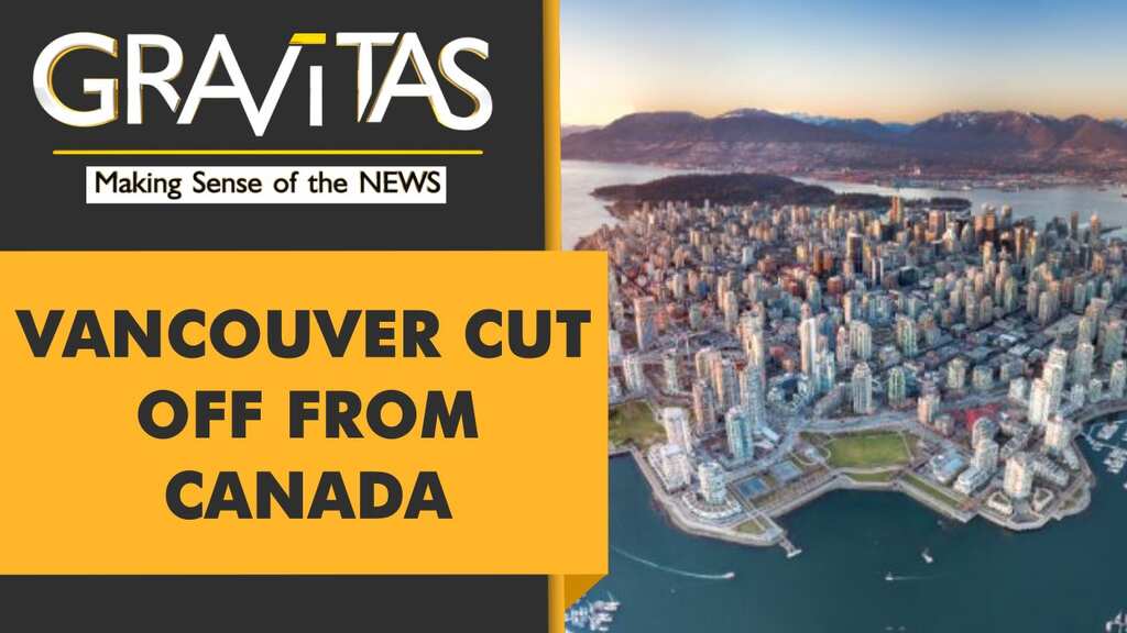 Gravitas: Floods cut off Vancouver from rest of Canada | Emergency declared in British Columbia