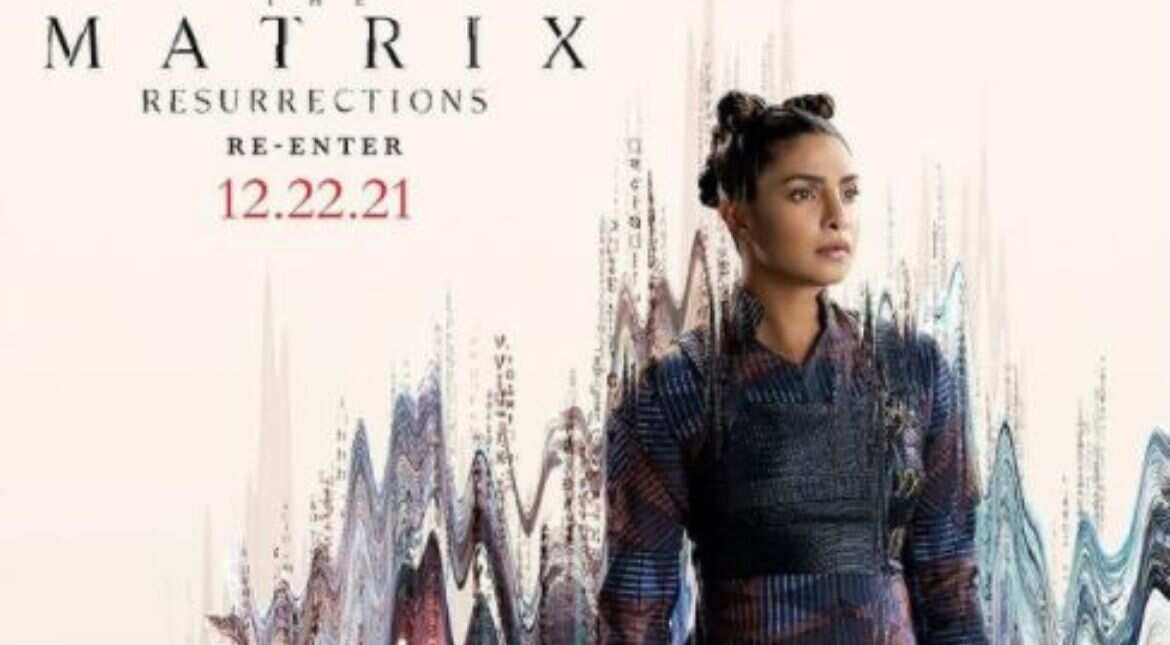 Priyanka Chopra shares her character poster from 'The Matrix Ressurections' Priyanka Chopra shares her character poster from 'The Matrix Ressurections'