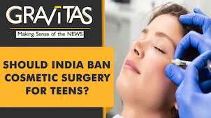 Gravitas: UK bans cosmetic surgery ads targeting teenagers