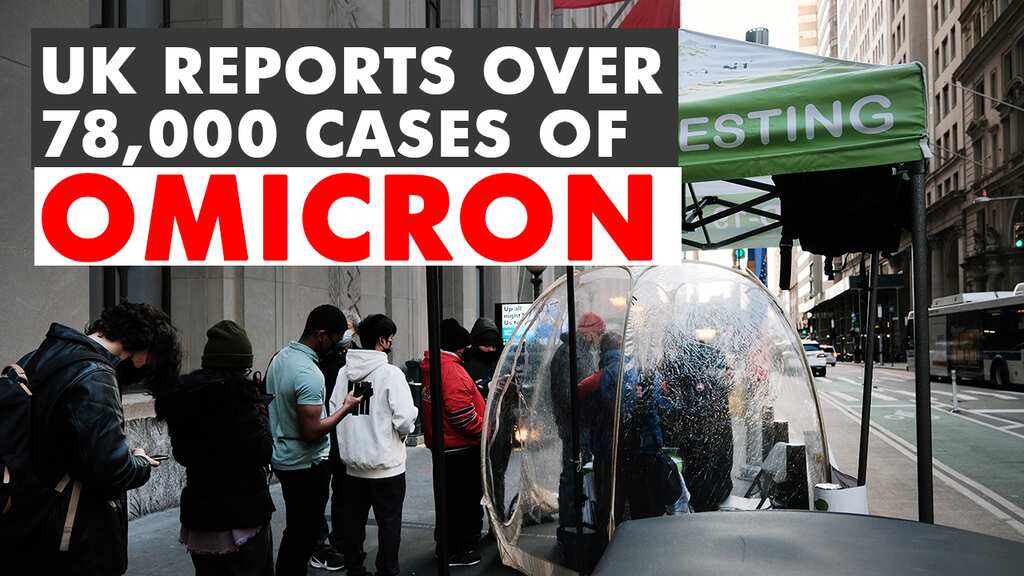 Omicron: UK reports over 78,000 new cases, highest spike in a day since January