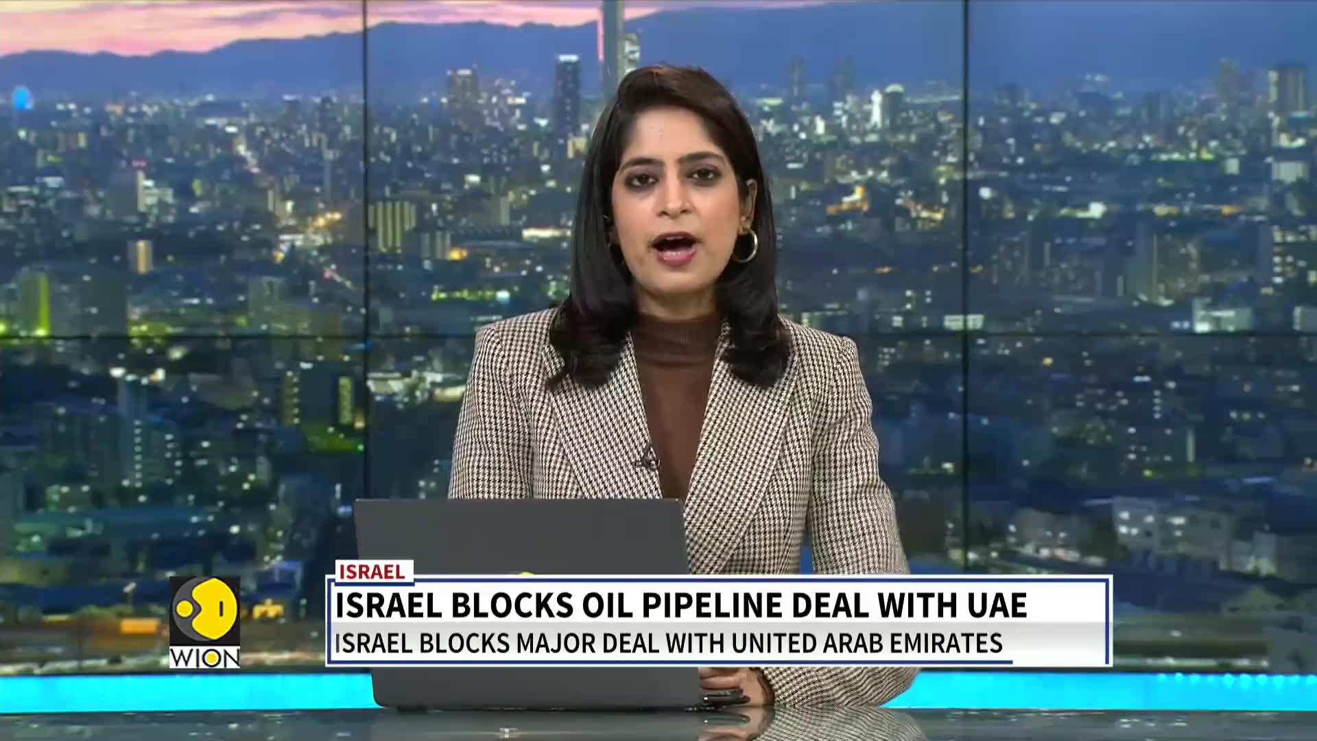 Israel blocks oil pipeline deal with UAE World News