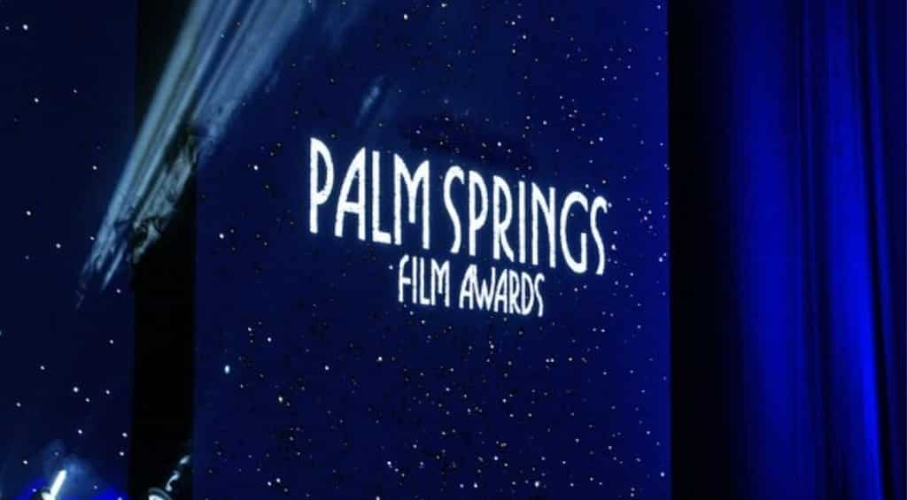 Palm Springs Film Awards cancelled due to COVID-19 concerns