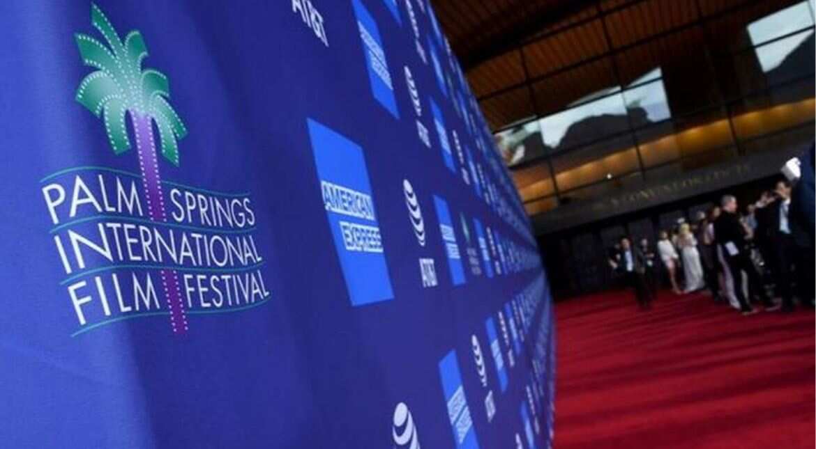 Palm Springs film festival cancelled for 2022 Palm Springs film festival cancelled for 2022