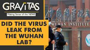 Gravitas: Lab leak theory: UK considers it 'behind closed doors'