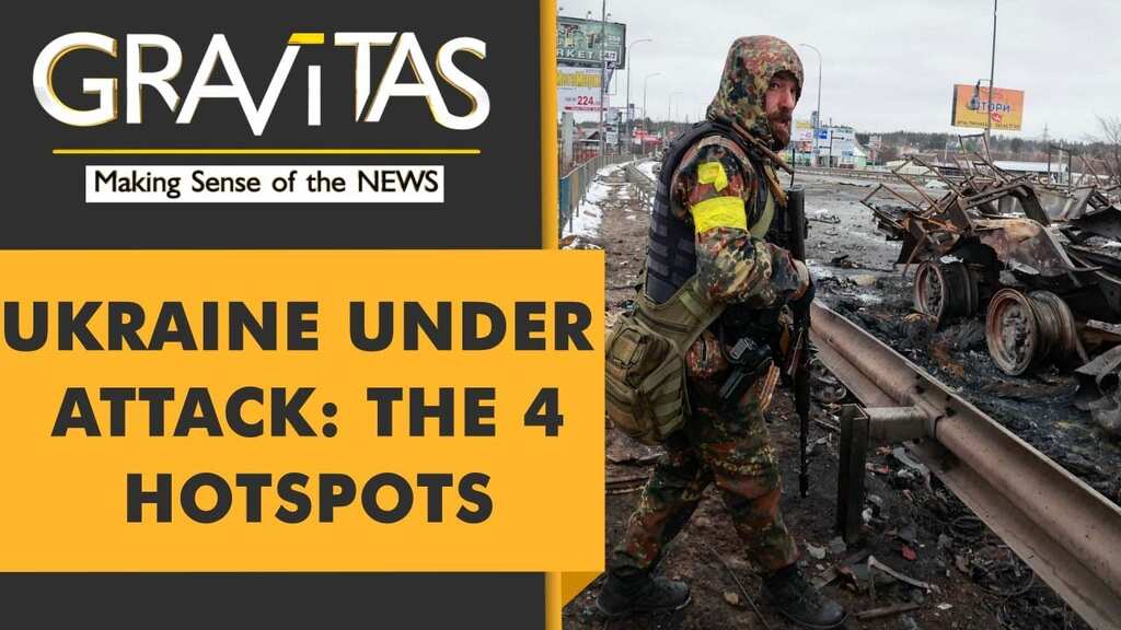 Gravitas: Ukraine under attack: The 4 hotspots