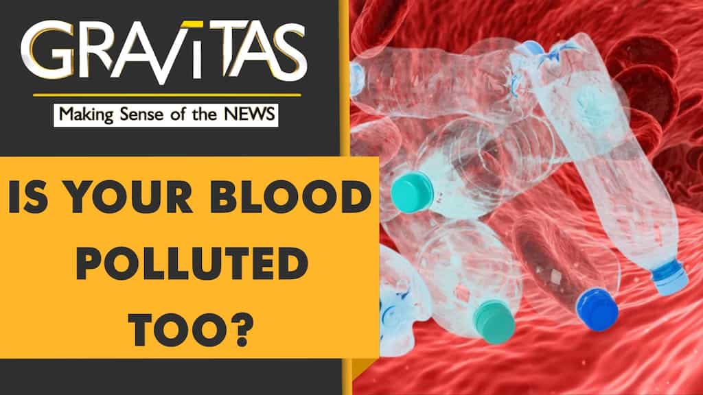 Gravitas: Microplastics found in human blood