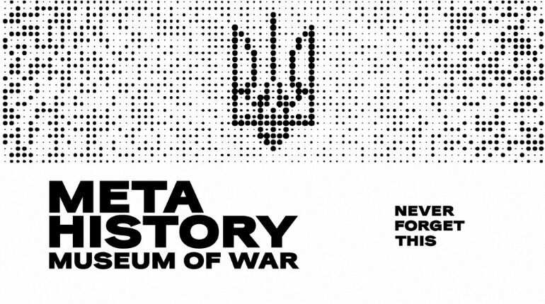 'Meta History: Museum of War': Ukraine launches NFT in crypto crowdfunding push 'Meta History: Museum of War': Ukraine launches NFT in crypto crowdfunding push