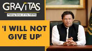 Gravitas: Will play till the last ball, says Imran Khan