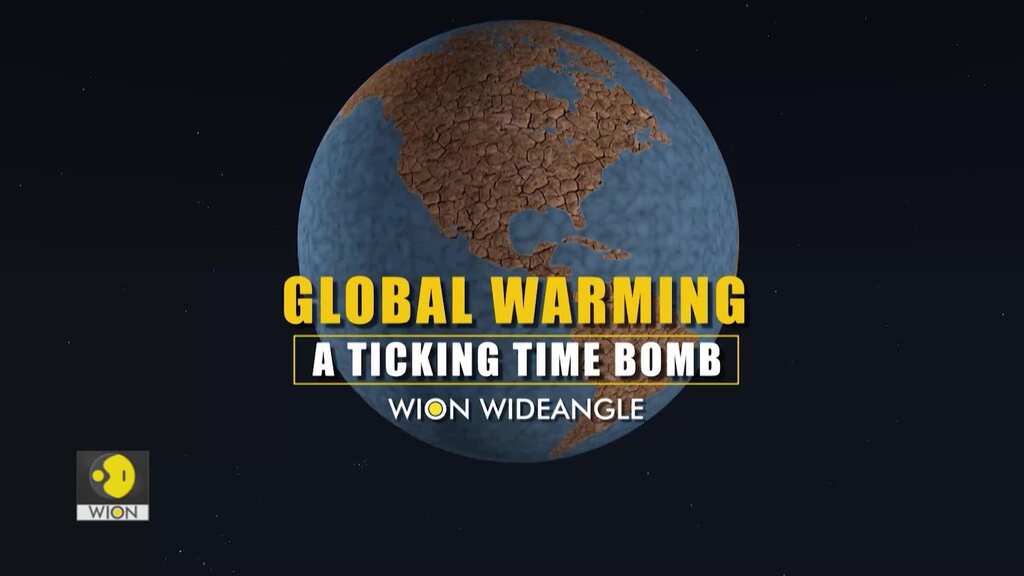 WION Wideangle | Global Warming: A ticking time bomb