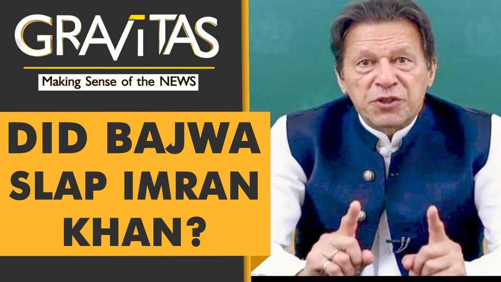 Gravitas: Imran Khan 'Will Smithed' by Pak Army Chief?