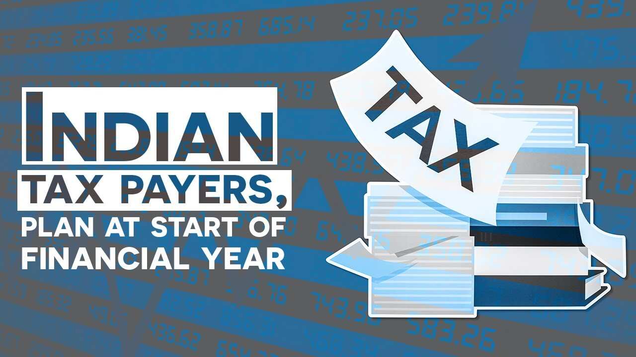 Do you pay tax in India? Plan at start of financial year World News
