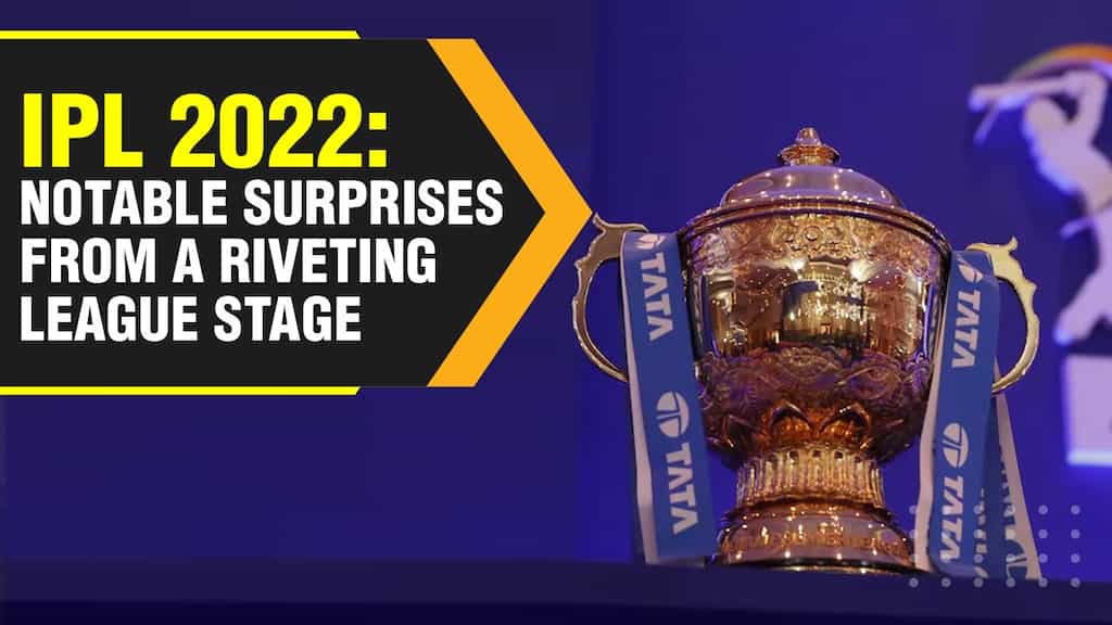 IPL 2022: Notable surprises from a riveting league stage