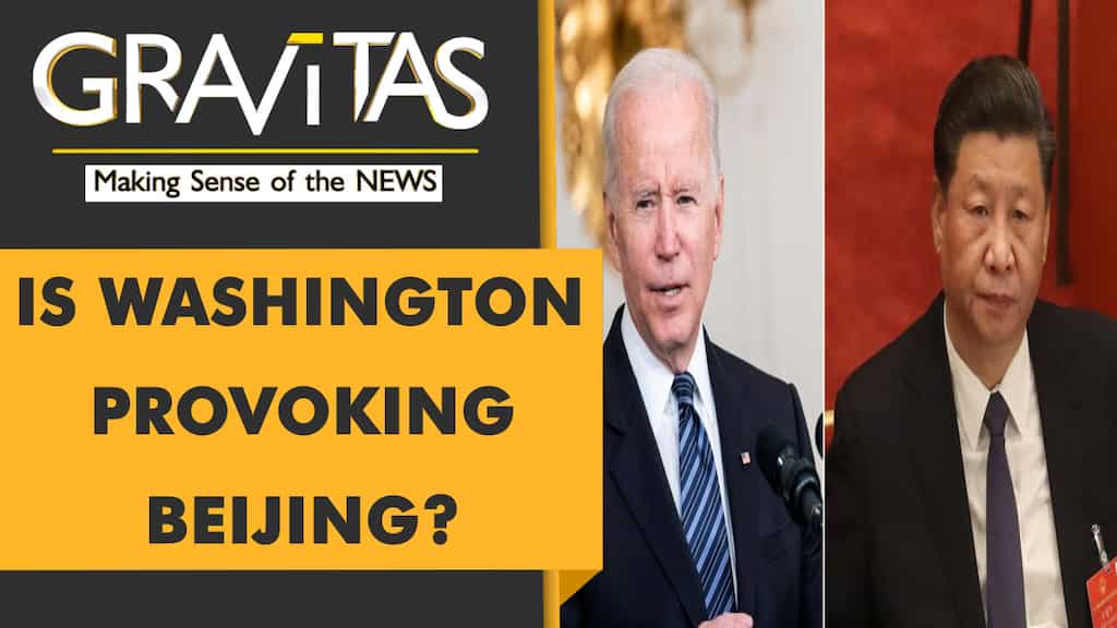 Gravitas: Is Biden precipitating the Taiwan conflict?