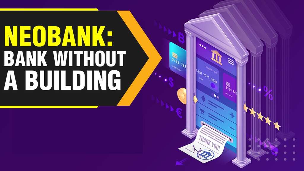 What is a Neobank? A bank without a building