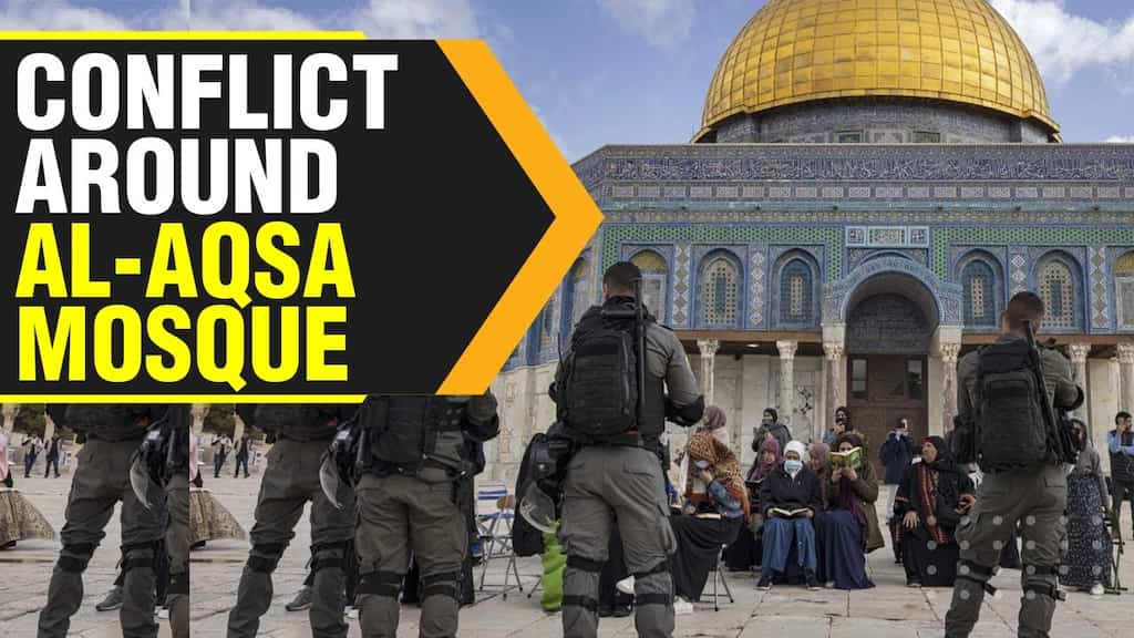 Al-Aqsa mosque - Why is it a flashpoint in Israel-Palestine conflict
