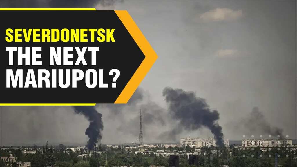 Ukraine under attack: Is Severodonetsk the next Mariupol?