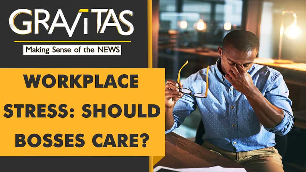 Gravitas: Workers worldwide are more stressed than ever before
