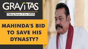 Gravitas: The Rajapaksas are planning a comeback already