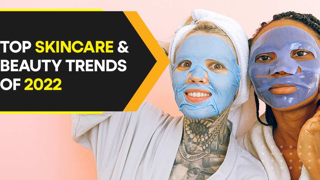 Top skincare and beauty trends of the year