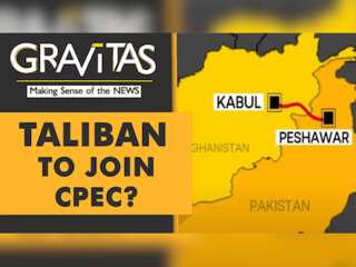 Gravitas: China & Pakistan want Afghanistan to join CPEC