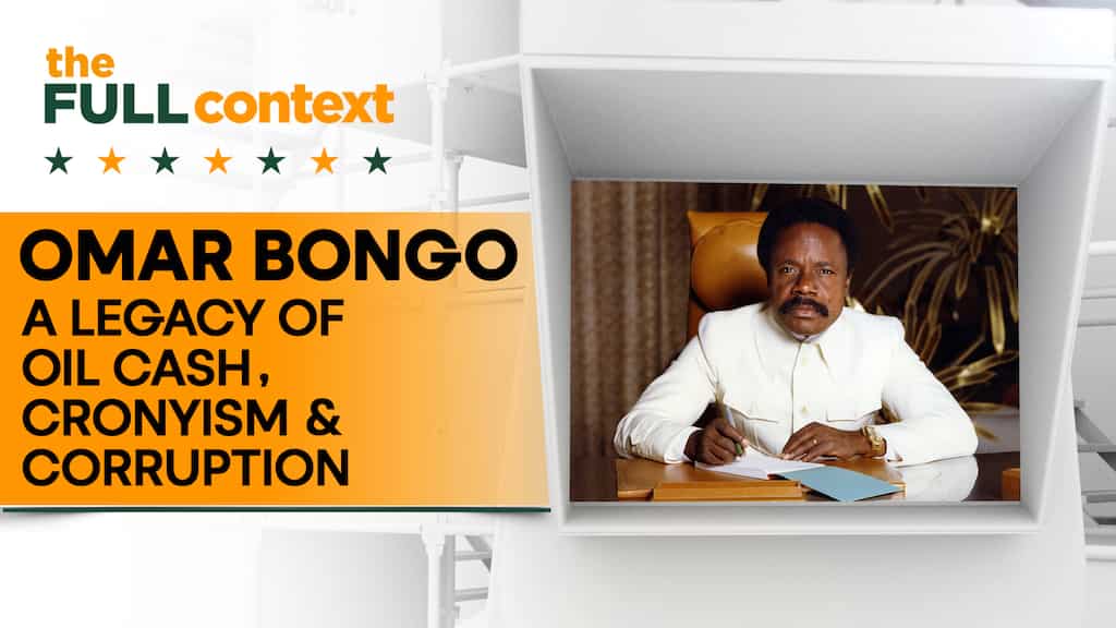 The Full Context| Omar Bongo: Gabon's late president faces charges in France