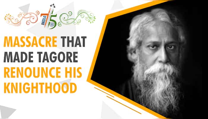 India@75: Massacre that prompted Tagore to renounce his knighthood