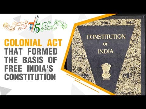 India@75: Colonial act that formed the basis of free India's constitution