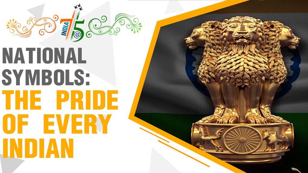 India@75 - Unity, culture and heritage:  National symbols and how they represent incredible India