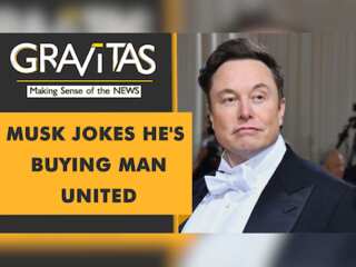 Gravitas: Elon Musk jokes about buying Manchester United