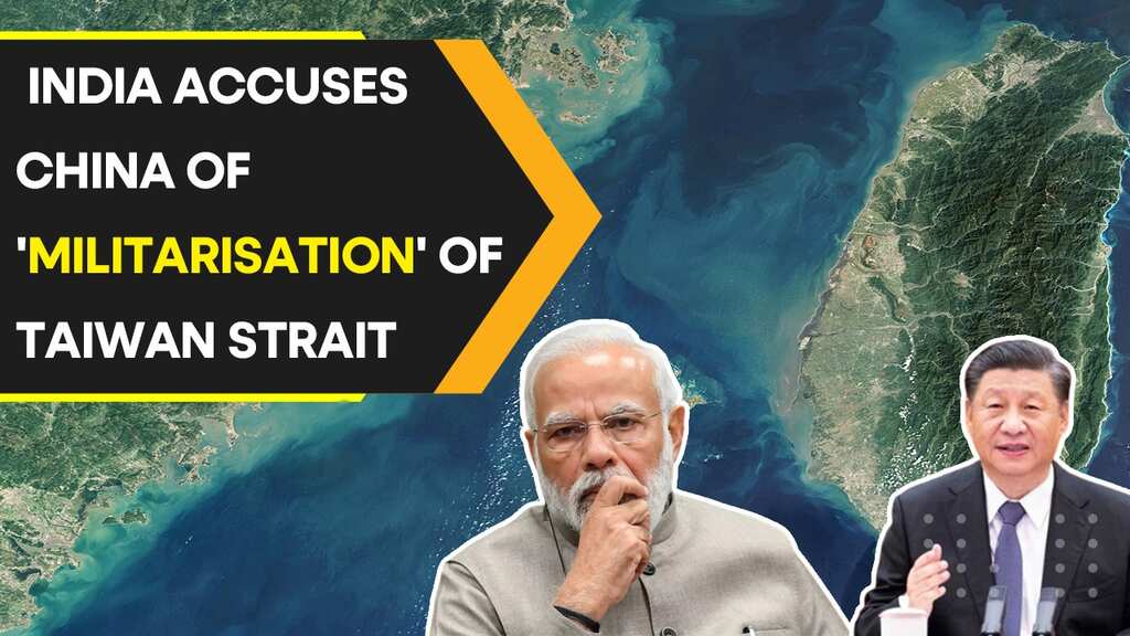 What made India hit out at China for the 'Militarisation' of the Taiwan strait?