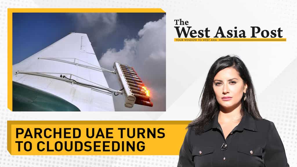 The West Asia Post: How does cloud seeding work for Gulf nations?