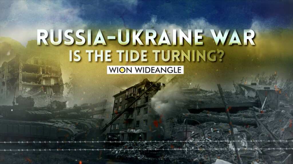WION Wideangle | Russia-Ukraine War: Is the tide changing?