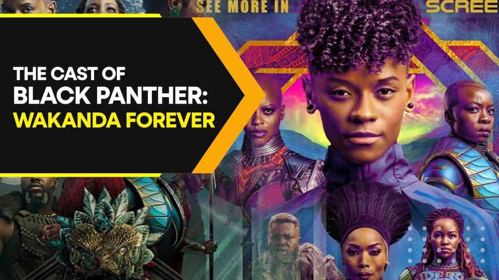 Meet the cast of Black Panther: Wakanda Forever