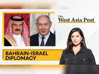 The West Asia Post | Bahrain to continue building ties with Israel