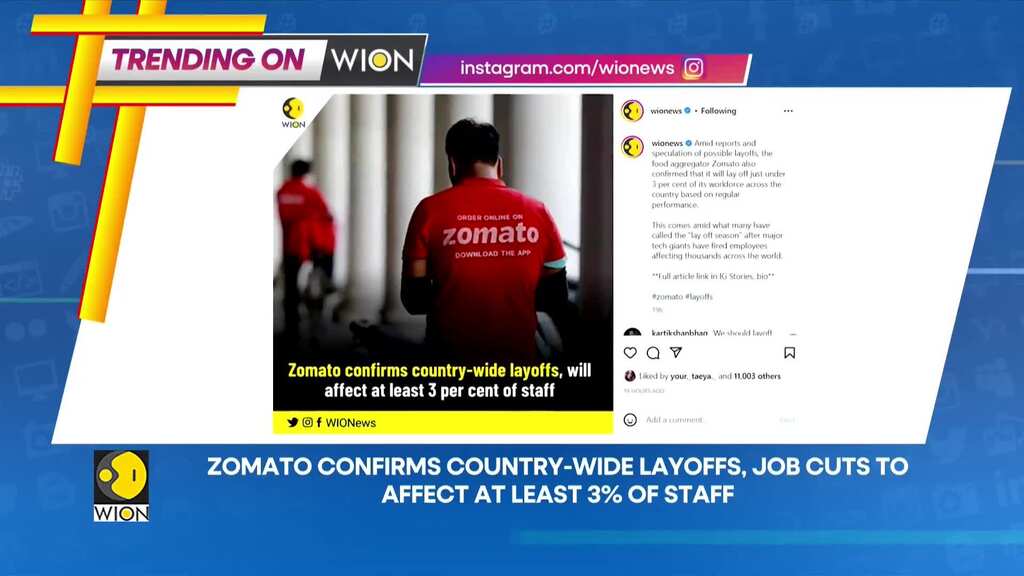 Trending on WION: Zomato confirms country-wide layoffs, job cuts to affect at least 3% of staff