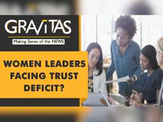 Gravitas: Trust in Women leaders is falling