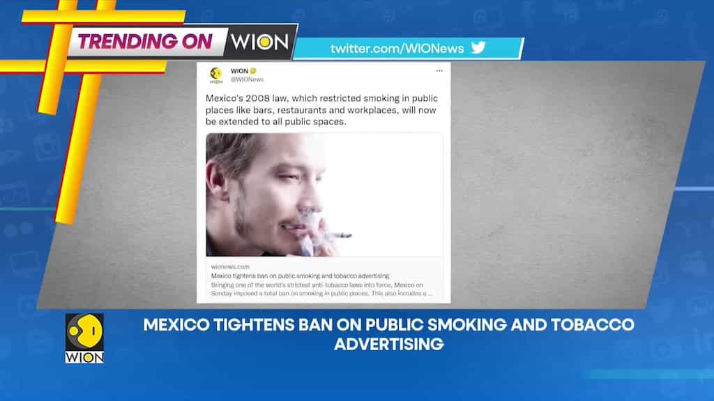 Trending on WION: Mexico tightens ban on public smoking and tobacco advertising