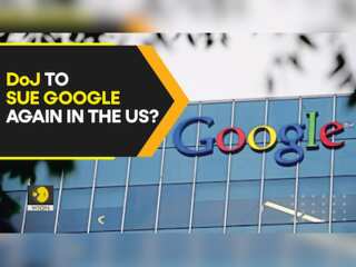 Why is the US Department of Justice (DoJ) planning to sue Google again?