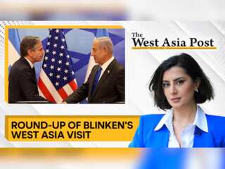 The West Asia Post: Blinken's crucial West Asia visit