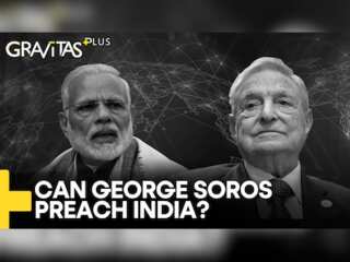 Gravitas Plus:  Who is George Soros? Why is he attacking India?