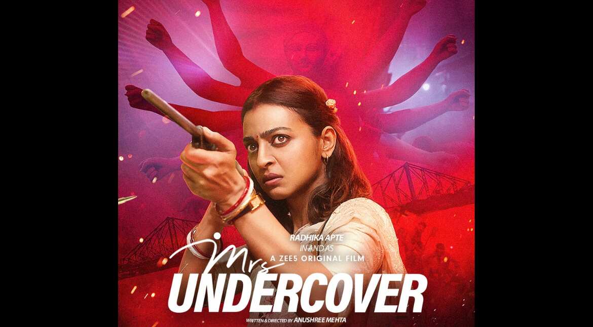 Radhika Apte to lead ZEE5 original film Mrs Undercover, a spy comedy Radhika Apte to lead ZEE5 original film Mrs Undercover, a spy comedy