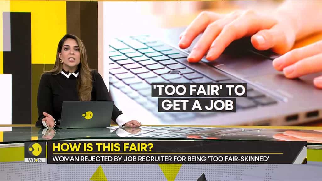 Gravitas: Woman rejected for job for being 'too fair-skinned'