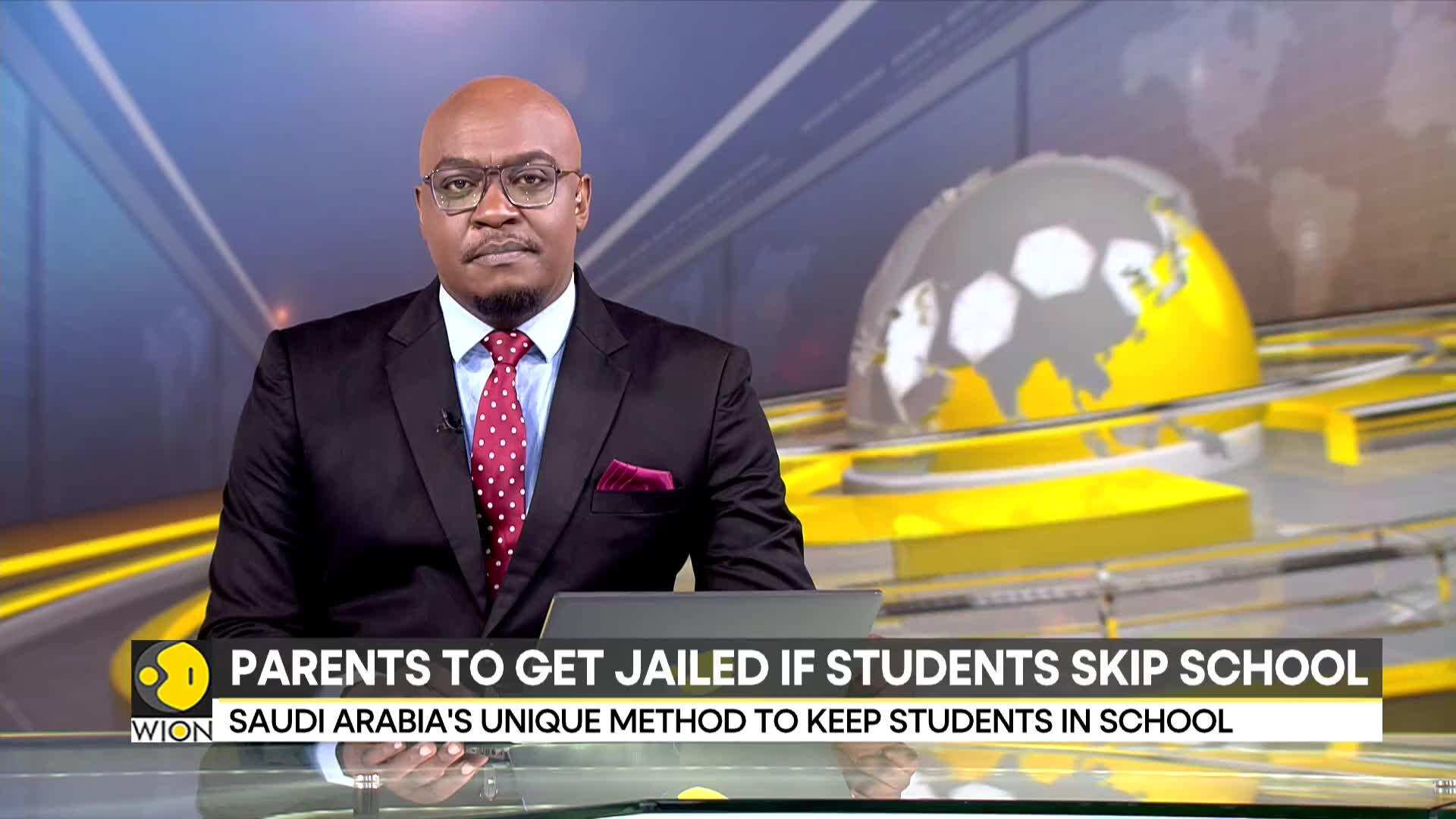 Saudi Arabia Parents to get jailed if students miss school World News