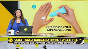 Gravitas: Throw away expensive products, faux self-care won't solve your problems