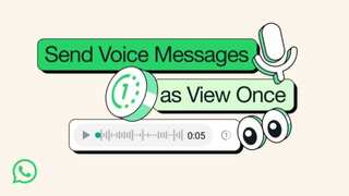 WhatsApp rolls out 'View Once' voice message feature
