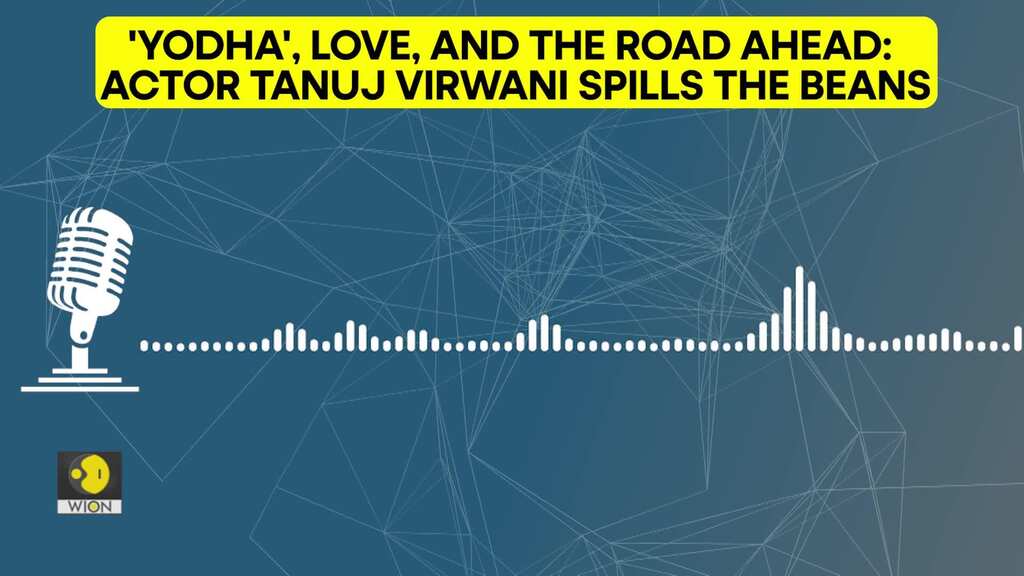 'Yodha', Love, and the Road Ahead: Actor Tanuj Virwani speaks to WION