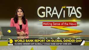Gravitas | World Bank Report: Global gender gap is far wider than you think