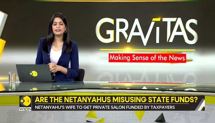 Gravitas | Israeli PM Netanyahu's Wife to Get Private Salon Funded by Taxpayers | Report