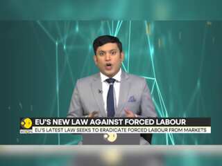 EU's latest law seeks to eradicate forced labour from markets