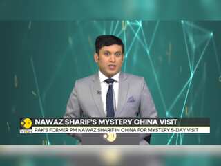 Pakistan former Prime Minister Nawaz Sharif in China for mystery 5-day visit